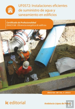 Bertrand.pt - Instalaciones Eficientes De Suministro De Agua Y Saneamiento En Edificios. Enac0108 - Eficiencia Energeti