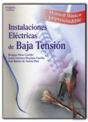 Instalaciones Eléctricas De Baja Tensión. Manual Básico E Imprescindible