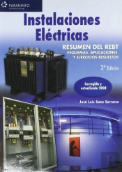 Instalaciones Eléctricas. Resumen Del Rebt. Esquemas, Aplicaciones Y Ejercicios Resueltos
