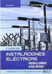 Instalaciones Eléctricas. Soluciones A Problemas En Baja Y Alta Tension