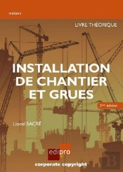 Installation De Chantier Et Grues ; Livre Théorique