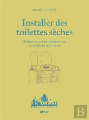 Installer Des Toilettes Sèches - Réduire Sa Consommation En Eau Et Recycler Les Nutriments