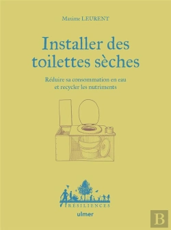Bertrand.pt - Installer Des Toilettes Sèches - Réduire Sa Consommation En Eau Et Recycler Les Nutriments
