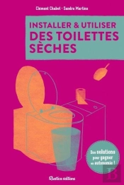 Installer Et Utiliser Des Toilettes Sèches : Des Solutions Pour Gagner En Autonomie !