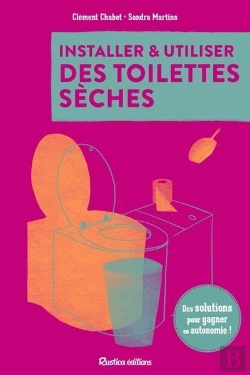 Bertrand.pt - Installer Et Utiliser Des Toilettes Sèches : Des Solutions Pour Gagner En Autonomie !