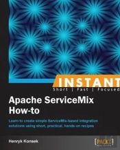 Instant Apache Servicemix How-To