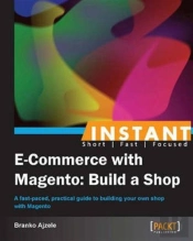 Instant E-Commerce With Magento: Build A Shop