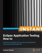 Instant Eclipse Application Testing How-To