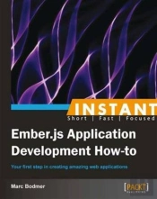 Instant Ember.Js Application Development How-To