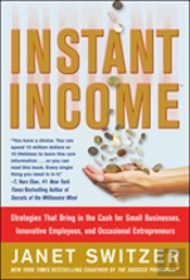 Instant Income: Strategies That Bring In The Cash