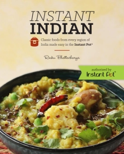 Bertrand.pt - Instant Indian: Classic Foods From Every Region Of India Made Easy In The Instant Pot