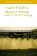 Instant Insights: Advances In Fertilisers And Fertiliser Technology