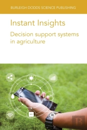 Instant Insights: Decision Support Systems In Agriculture