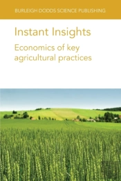 Instant Insights: Economics Of Key Agricultural Practices