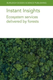Instant Insights: Ecosystem Services Delivered By Forests