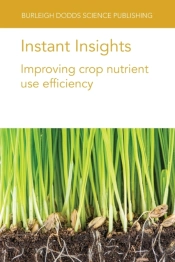 Instant Insights: Improving Crop Nutrient Use Efficiency