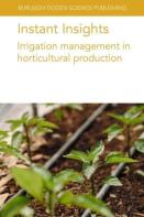 Instant Insights: Irrigation Management In Horticultural Production