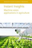 Instant Insights: Machine Vision Applications In Agriculture