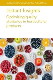 Instant Insights: Optimising Quality Attributes In Horticultural Products