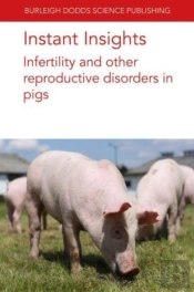 Instant Insights: Optimising Reproductive Efficiency In Pigs