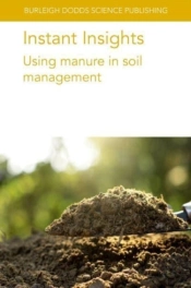 Instant Insights: Using Manure In Soil Management