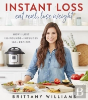 Instant Loss: Eat Real, Lose Weight