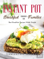 Instant Pot Breakfast Cookbook For Families
