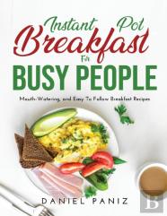 Instant Pot Breakfast For Busy People