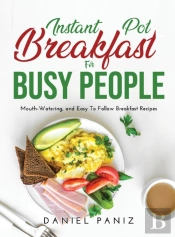 Instant Pot Breakfast For Busy People