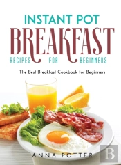Instant Pot Breakfast Recipes For Beginners