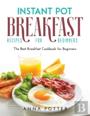 Instant Pot Breakfast Recipes For Beginners