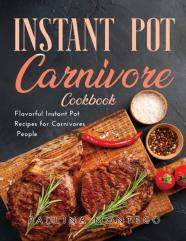 Instant Pot Carnivore Cookbook