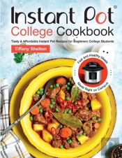 Instant Pot College Cookbook
