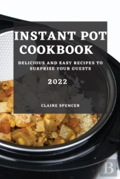 Instant Pot Cookbook 2022