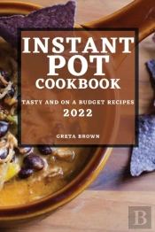 Instant Pot Cookbook 2022