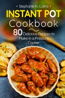 Bertrand.pt - Instant Pot Cookbook: 80 Delicious Recip