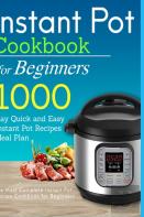 Instant Pot Cookbook For Beginners