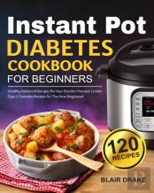 Instant Pot Diabetes Cookbook For Beginners