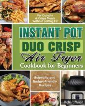 Instant Pot Duo Crisp Air Fryer Cookbook For Beginners