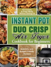 Instant Pot Duo Crisp Air Fryer Cookbook For Beginners