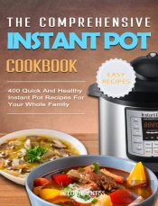 Instant Pot Electric Pressure Cooker Cookbook
