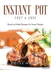 Instant Pot Fast And Easy