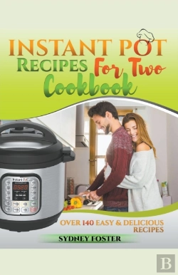 Bertrand.pt - Instant Pot For Two Cookbook: Over 140 E