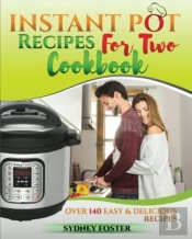 Instant Pot For Two Cookbook