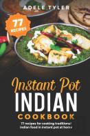 Instant Pot Indian Cookbook