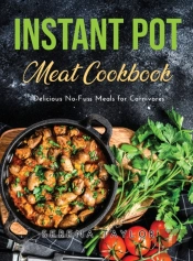 Instant Pot Meat Cookbook