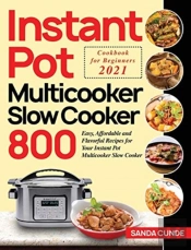 Instant Pot Multicooker Slow Cooker Cookbook For Beginners 2021