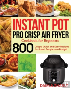 Bertrand.pt - Instant Pot Pro Crisp Air Fryer Cookbook For Beginners