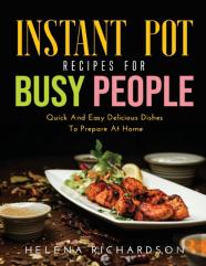 Instant Pot Recipes For Busy People