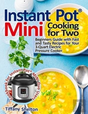 Instant Pot(R) Mini Cooking For Two